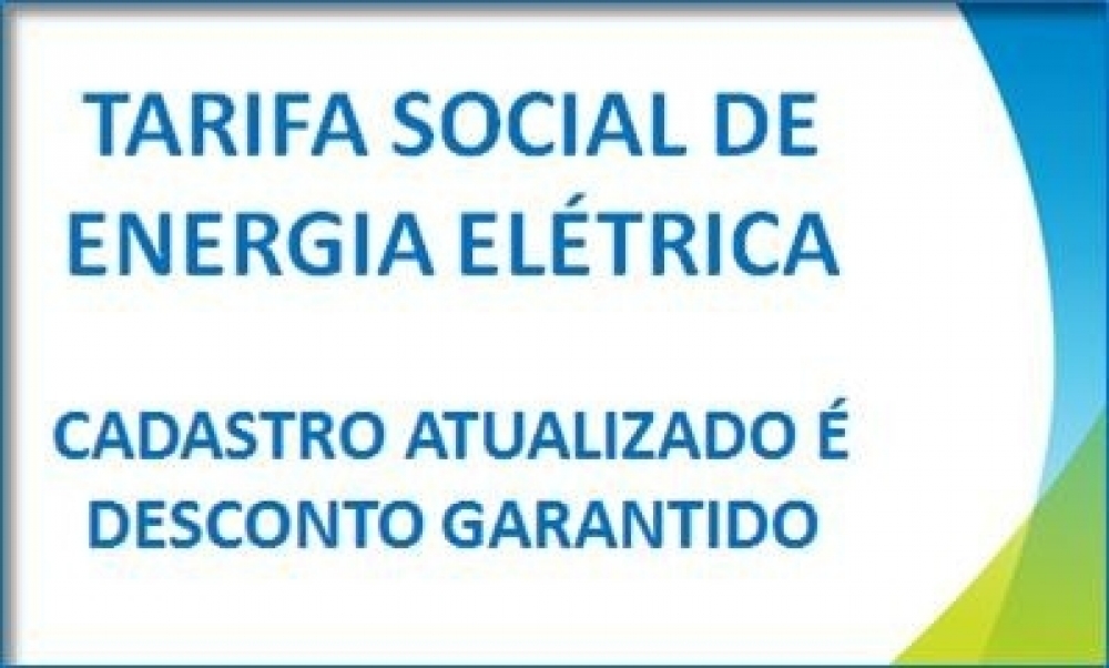 Beneficiários da Tarifa Social de Energia precisam atualizar cadastro para continuar no programa