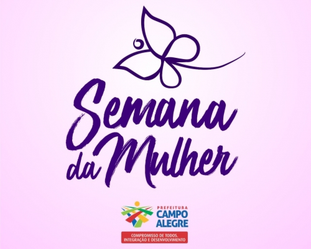 Prefeitura de Campo Alegre divulga a Programação da Semana da Mulher 2018 