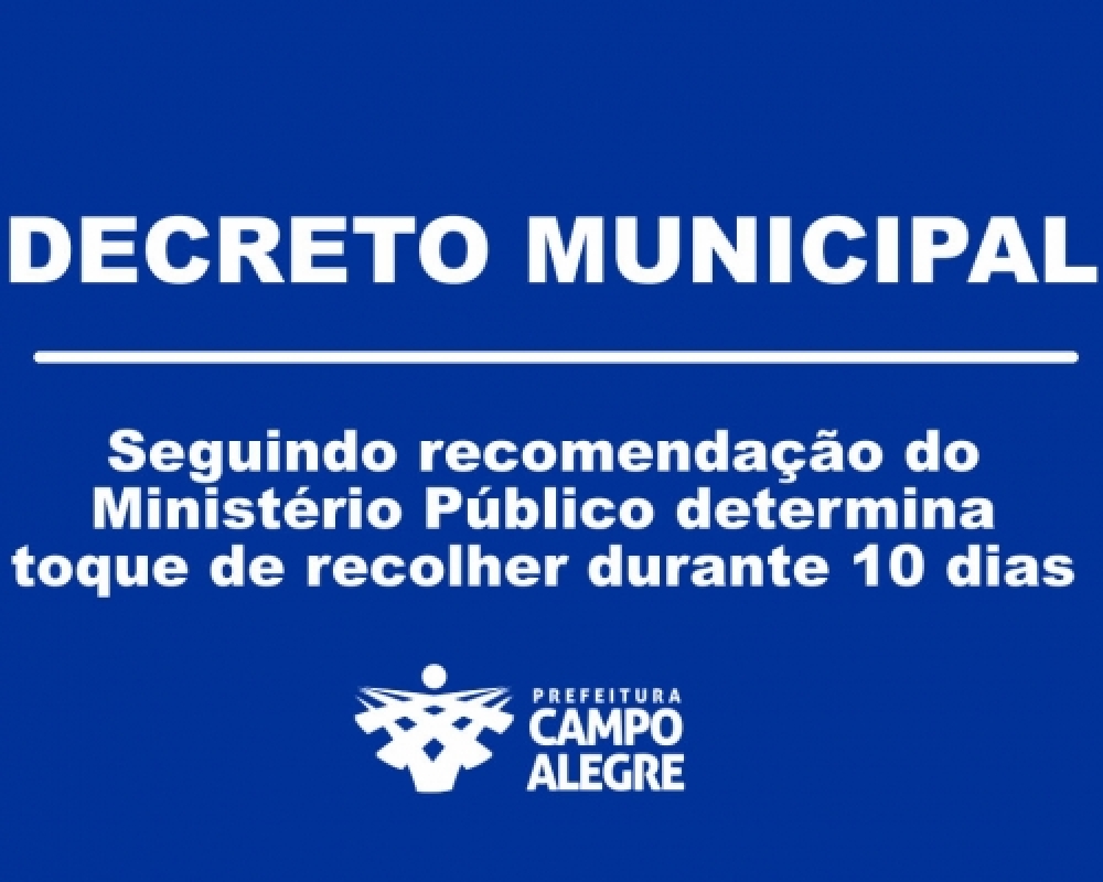Prefeitura segue recomendação do Ministério Público e adota toque de recolher durante 10 dias 