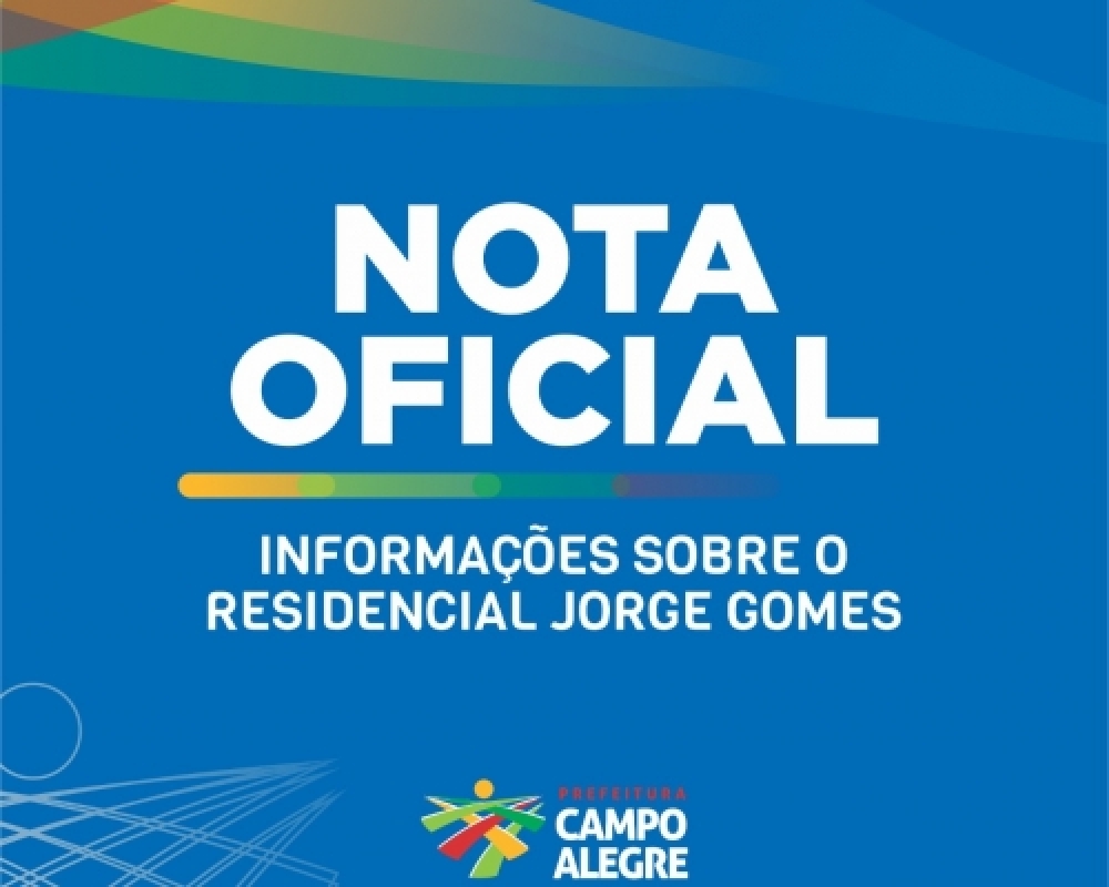Prefeitura de Campo Alegre emite nota oficial sobre o Residencial Jorge Gomes 