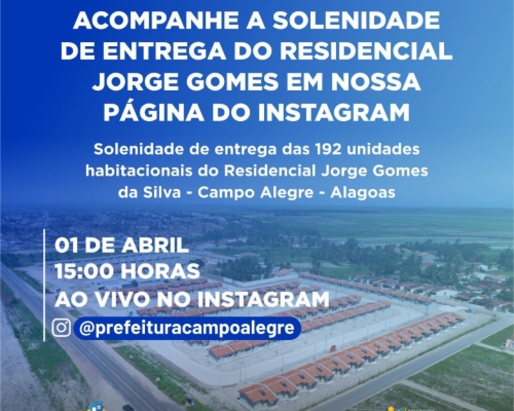Prefeitura, Caixa e Governo Federal realizarão a entrega de 192 casas do Residencial Jorge Gomes