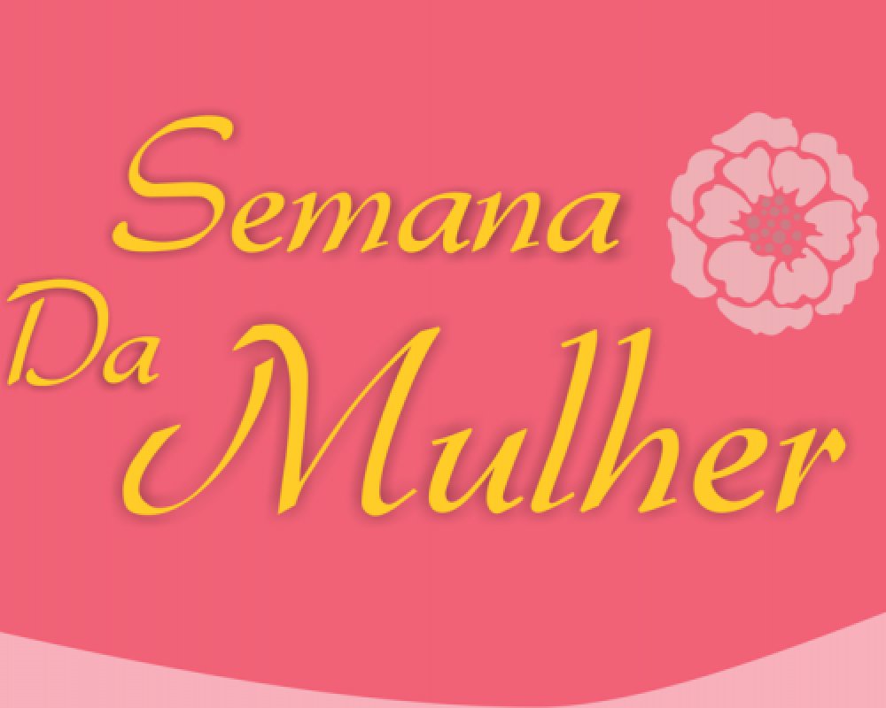 Programação da Semana da Mulher em Campo Alegre