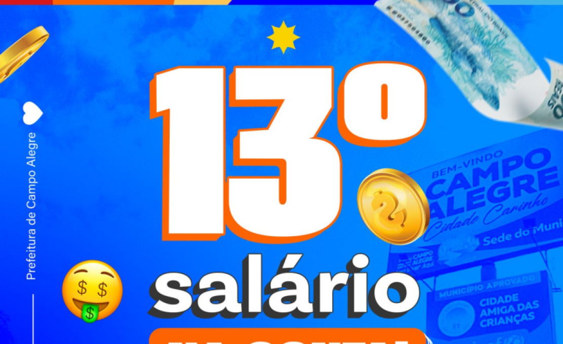 Liberação do pagamento do 13° Salário injetou mais de 10 milhões na economia de Campo Aleg...